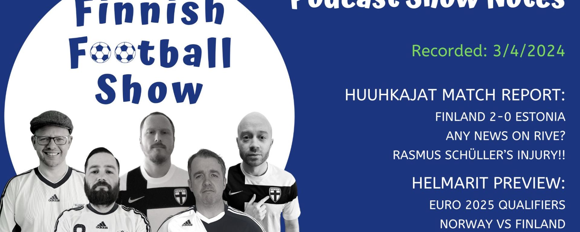 Finnish Football Show graphic with a list of topics in the 3.4.2024 episode.